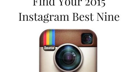 It will also tell you how many times you have posted and how many 'likes' you have. Find Your 2015 #Instagram Best Nine