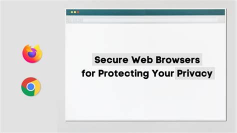 Top 6 Most Secure Web Browsers In 2023
