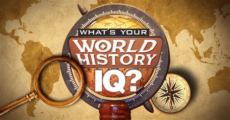Whats Your World History Iq Intelliquiz