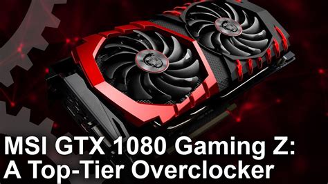 Msi Gtx 1080 Gaming Z Review The Best Of The Best Youtube