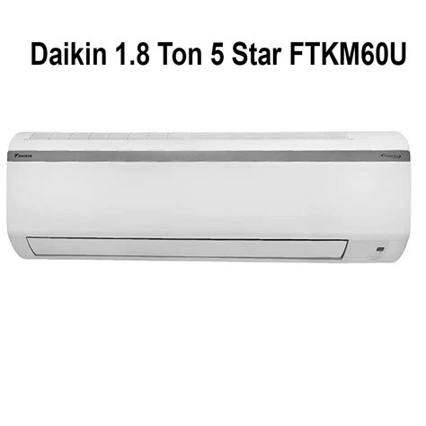Daikin 1 8 Ton 5 Star FTKM60U Inverter Split AC At Rs 63500 Piece