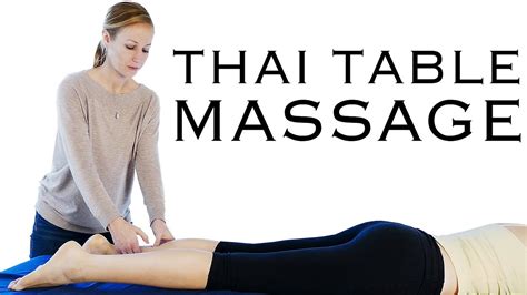 Table Thai Massage Therapy Techniques For Feet Legs Thighs And Glutes Meera Hoffman Youtube