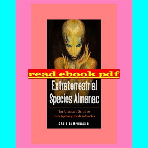 stream [pdf reader] the extraterrestrial species almanac the ultimate guide to greys reptilians