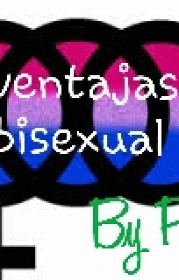 Ventajas De Ser Bisexual Ldelibro Leer Gratis Pdf Online