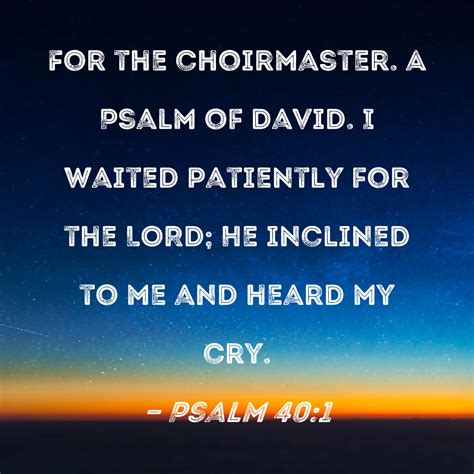 Psalm 401 I Waited Patiently For The Lord He Inclined To Me And Heard