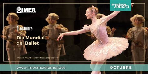 De Octubre D A Mundial Del Ballet Imer