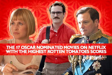 The 17 Best Oscar Nominated Movies On Netflix By Rotten Tomatoes Score