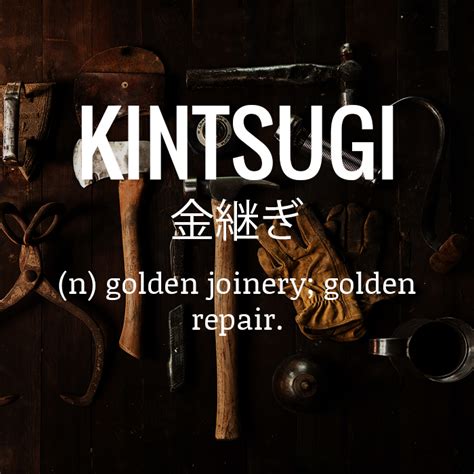 Kintsugi is a japanese art form in which breaks and repairs are treated as part of the object's history. Kintsugi: The Beautiful Power of Imperfection