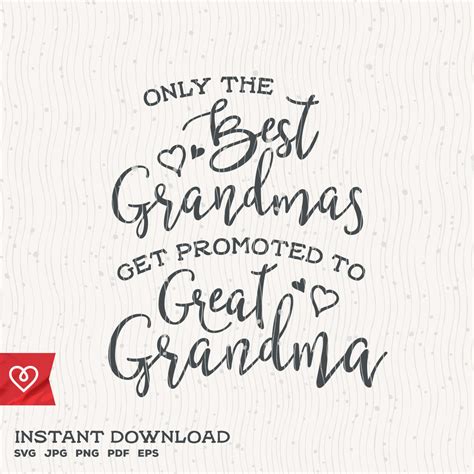 Only The Best Grandmas Svg Get Promoted To Great Grandma Svg Etsy Canada