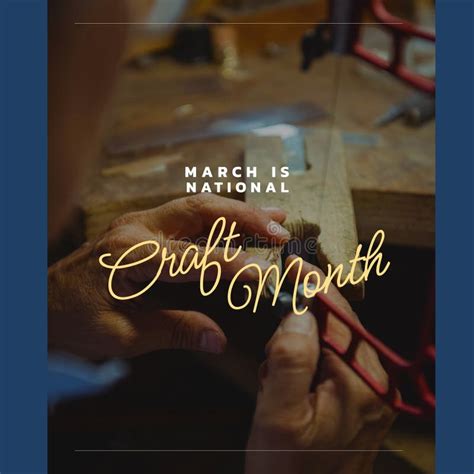 Composition Of March Is National Craft Month Text Over Male Carpenter