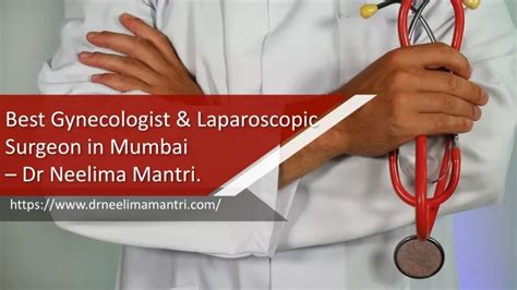 ppt best gynaecologist and laparoscopic surgeon in mumbai dr neelima mantri dr neelima