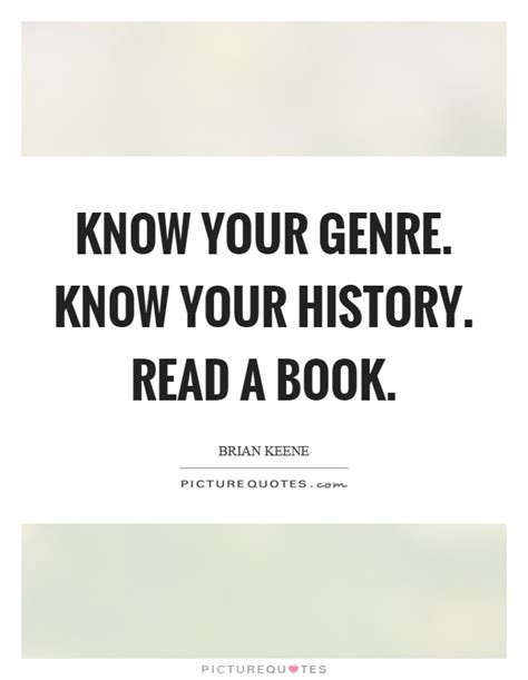 Know Your Genre Know Your History Read A Book Picture Quotes