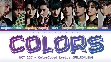 [official Audio] Nct 127 엔시티 127 Colors Lyrics 歌詞 [한글자막] Color Coded Jpn Rom Eng Youtube