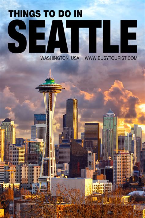 59 Best And Fun Things To Do In Seattle Wa Attractions And Activities