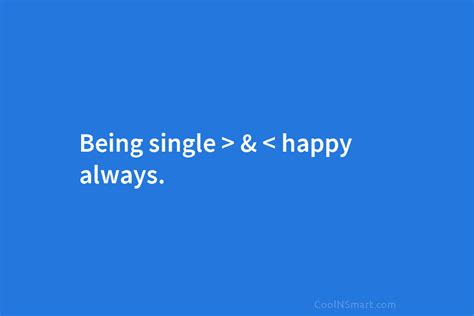 Quote Being Single And