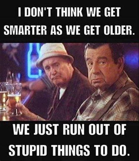 Pin By Carolyn Kline On Funny Things Old Man Quotes Funny Quotes