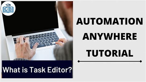 Automation Anywhere Tutorial 03 What Is Task Editor Youtube