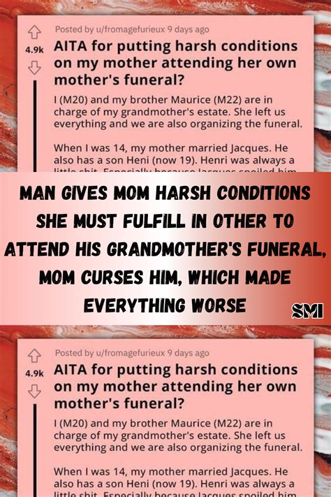 man gives mom harsh conditions she must fulfill in other to attend his grandmother s funeral mom