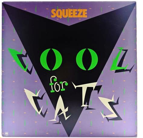 Squeeze Cool For Cats Pop Songs Cool Stuff Hit Songs