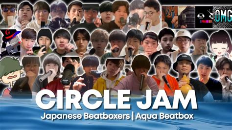 Circle Jam Japanese Beatboxers Aqua Beatbox Youtube