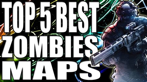 Top 5 Best Zombie Maps In Call Of Duty Zombies Black Ops 2 Zombies
