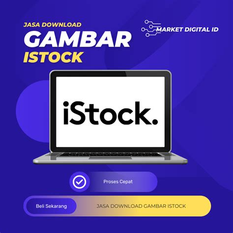 Jual Jasa Download Gambar Istock Download Gambar Mudah Hanya Dengan