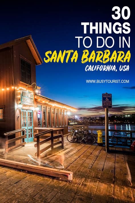 30 Best And Fun Things To Do In Santa Barbara Attractions And Activities