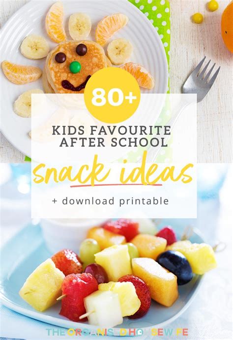 80 Kids Favourite After School Snack Ideas Healthy Afternoon Snacks