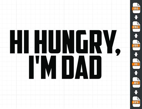 Hi Hungry I M Dad Svg Png Instant Download Dad Joke Svg Etsy