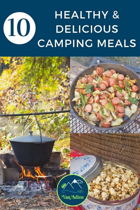 10 Amazing And Easy Healthy Camp Meals From No Cook To Dutch Oven To Grilling Out These
