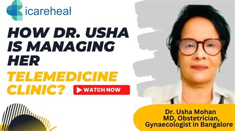 How Dr Usha Has Created Her Own Telemedicine Clinic Icareheal