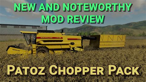 Farming Simulator 19 New And Noteworthy Patoz Chopper Pack Youtube
