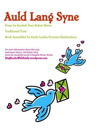 We twa hae run about the braes, and pou'd the gowan fine; Auld Lang Syne | Sing Books with Emily, the Blog
