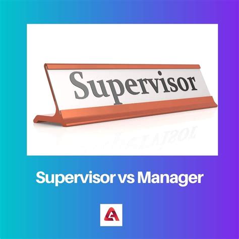Difference Between Supervisor And Manager