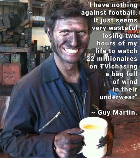 Just A Car Guy This Is The First Time Ive Seen A Guy Martin Meme