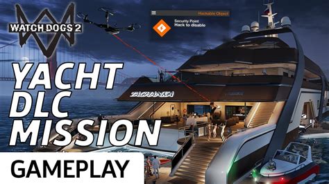 Watch Dogs 2 Dlc Yacht Mission Gameplay Youtube