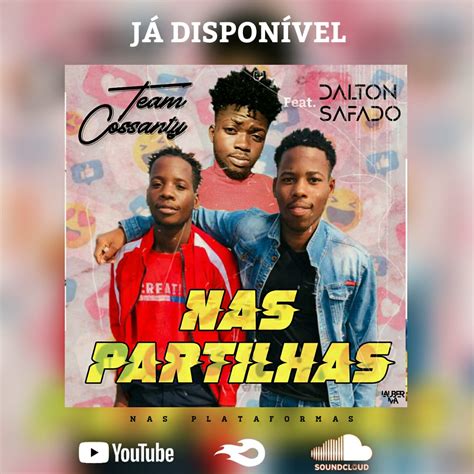 2,242 likes · 2 talking about this. Team Cossanty Feat. Dalton Safado - Nas Partilhas (Afro ...