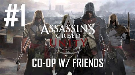 Assassin S Creed Unity Co Op 1 Heads Will Roll YouTube