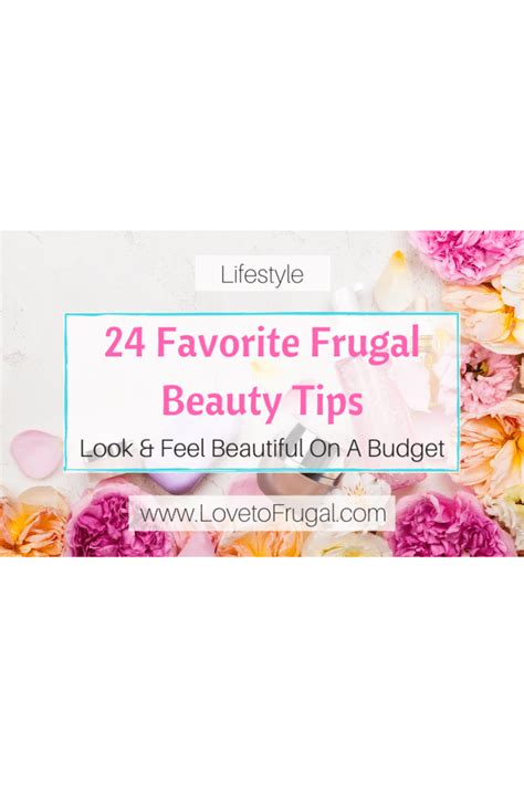 24 Favorite Frugal Beauty Tips Be Beautiful On A Budget Love To Frugal
