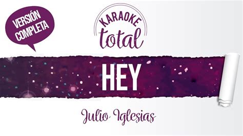 Hey Julio Iglesias Karaoke Cantado Con Letra YouTube