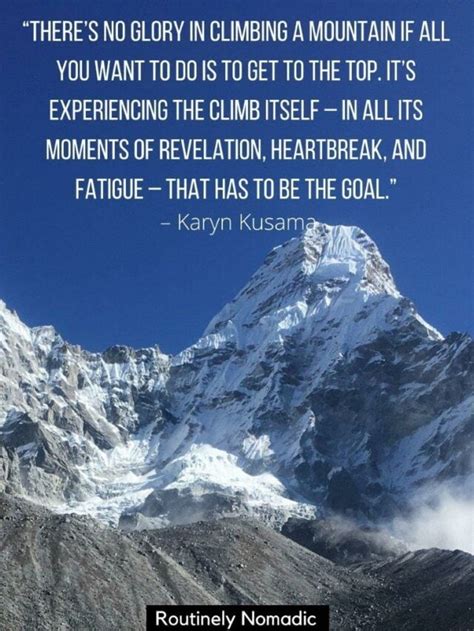 61 Perfect Quotes About Climbing Mountains Routinely Nomadic