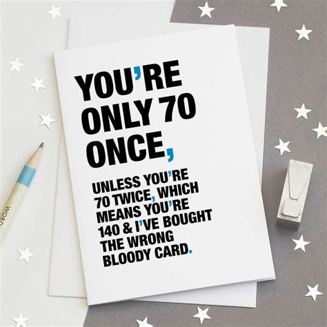 Oct 01, 2020 · when is the right time to use funny 40th birthday wishes for family or friends? 'you're Only 70 Once' Funny 70th Birthday Card By Wordplay ...