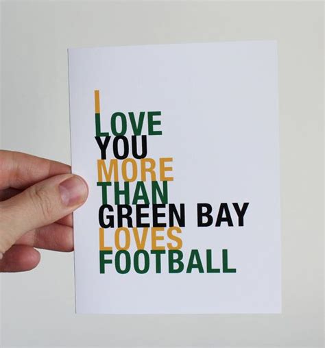 A wide variety of green bay packers options are available to you 2 boxes(min. Sports Valentine Card, I Love You More Than Green Bay ...