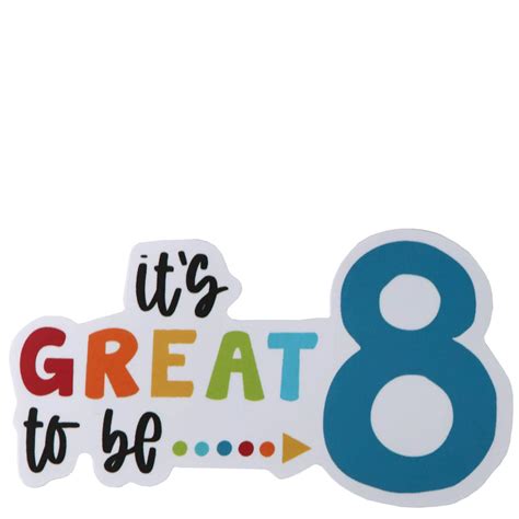 Its Great To Be Eight Sticker