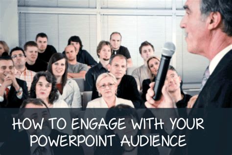 How To Engage With Your Powerpoint Audience Presentation Skills Tips