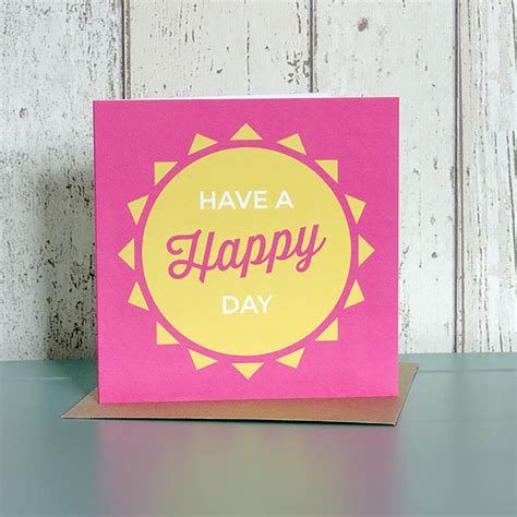 Have A Happy Day Card By Lovely Cuppa