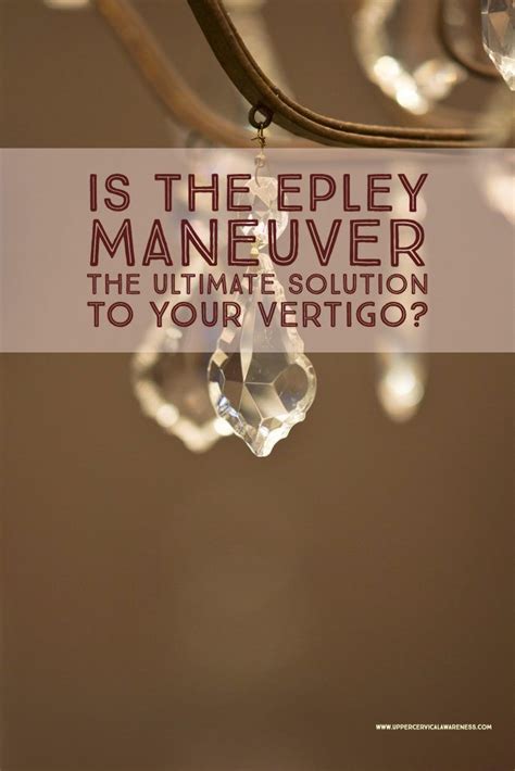 Epley Maneuver Vertigo Understand Why It Works And Follow Simple