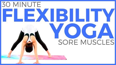 30 Minute Full Body Yoga Stretches For Flexibility And Sore Muscl