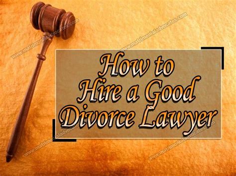 Hiring A Good Divorce Lawyer