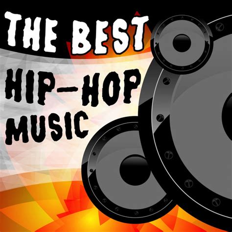 The Best Hip Hop Music Compilation By Various Artists Spotify